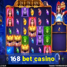 168 bet casino